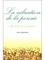 La vibration de la pensée - "Je veux et je peux !"