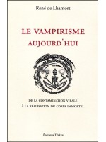 Le vampirisme aujourd'hui - De la contamination virale à la réalisation du corps immortel