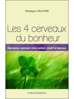 Les 4 cerveaux du bonheur - Découvrez comment vivre motivé, créatif et heureux