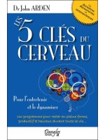 Les 5 clés du cerveau - Pour l'entretenir et le dynamiser