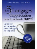 Les 5 langages d'appréciation dans le milieu de travail - Optimiser les entreprises en encourageant les employés