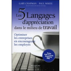 Les 5 langages d'appréciation dans le milieu de travail - Optimiser les entreprises en encourageant les employés