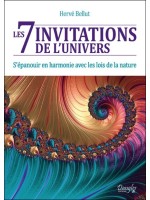 Les 7 invitations de l'univers - S'épanouir en harmonie avec les lois de la nature