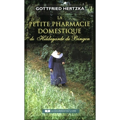 La petite pharmacie domestique de Hildegarde de Bingen