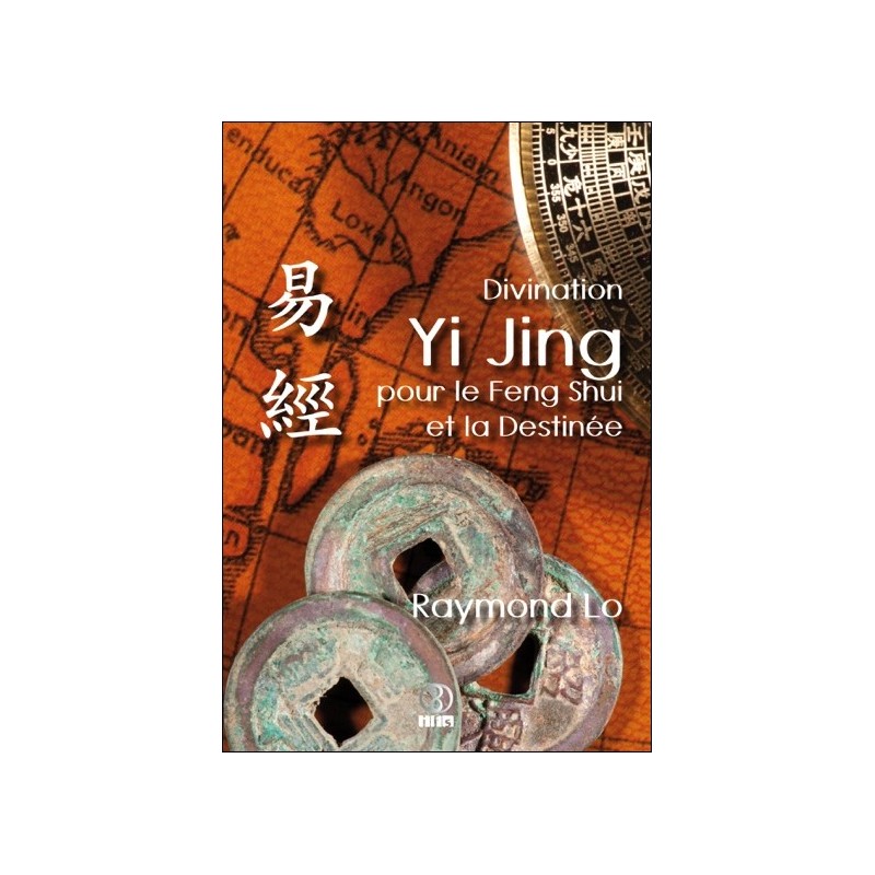 Divination Yi Jing pour le Feng Shui et la Destinée