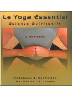 Le Yoga Essentiel - Science Spirituelle - Techniques de méditation