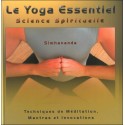 Le Yoga Essentiel - Science Spirituelle - Techniques de méditation