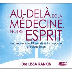 Au-delà de la médecine. notre esprit - CD MP3