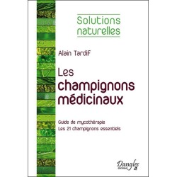 Les champignons médicinaux - Solutions naturelles