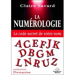 La numérologie - Le code secret de votre nom