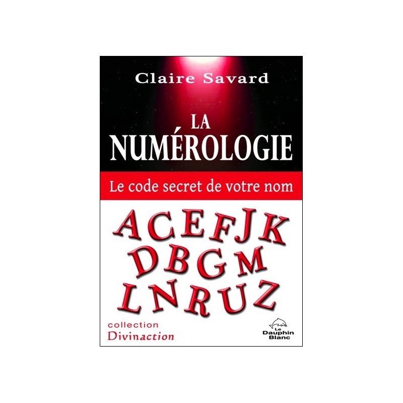 La numérologie - Le code secret de votre nom