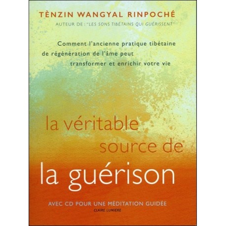 La véritable source de la guérison - Livre + CD