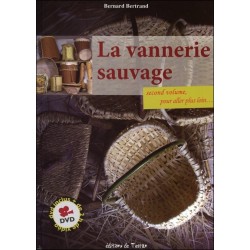 La vannerie sauvage - Second volume. pour aller plus loin - Livre + DVD