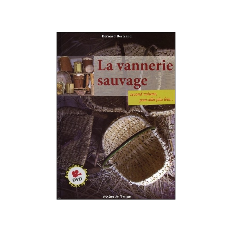 La vannerie sauvage - Second volume, pour aller plus loin - Livre + DVD
