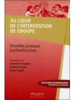 Au coeur de l'intervention de groupe - Nouvelles pratiques psychoéducatives