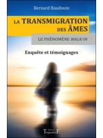 La transmigration des âmes - Le phénomène Walk-in - Enquête et témoignages