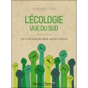 L'écologie vue du Sud - Pour un anticapitalisme éthique, culturel et spirituel