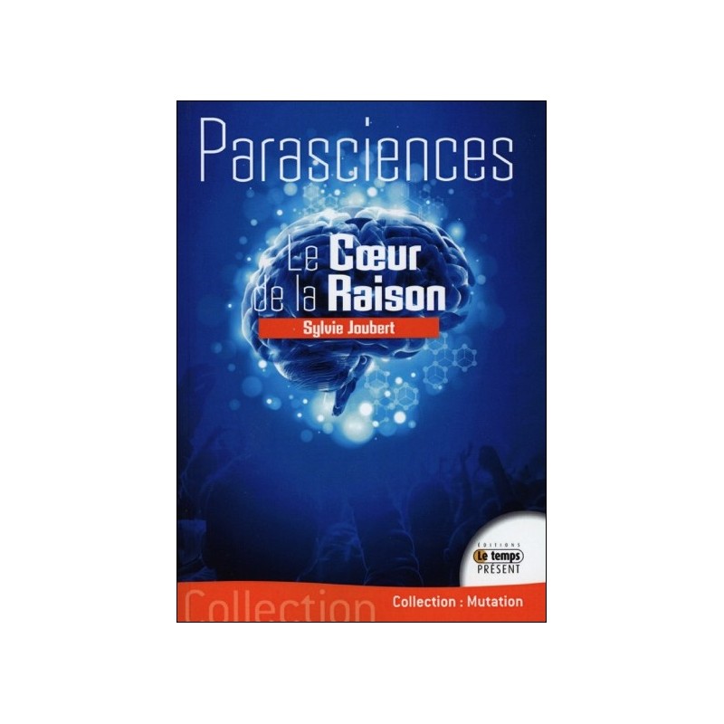 Parasciences - Le Coeur de la Raison