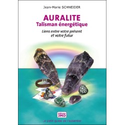 Auralite - Talisman énergétique - Liens entre votre présent et votre futur