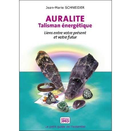 Auralite - Talisman énergétique - Liens entre votre présent et votre futur