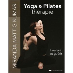 Yoga & Pilates thérapie - Prévenir et guérir