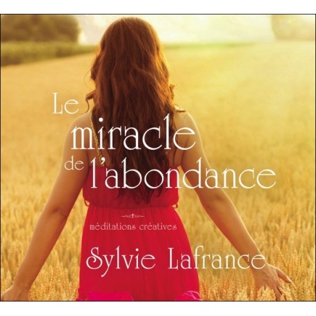 Le miracle de l'abondance - Méditations créatives - Livre audio