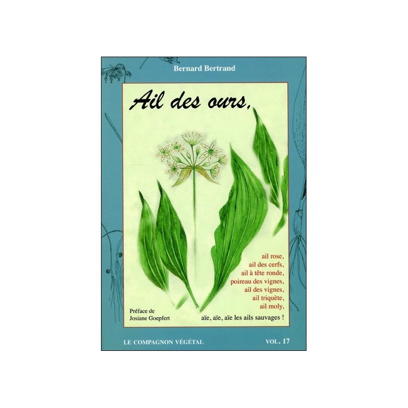 Ail des ours, ail rose, ail des cerfs, ail à tête ronde... Vol. 17