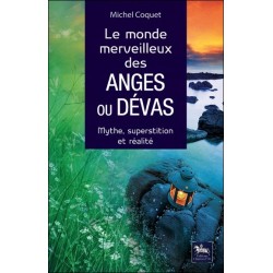 Le monde merveilleux des Anges ou Dévas - Mythe. superstition et réalité