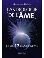 L'astrologie de l'âme et ses 12 leçons de vie