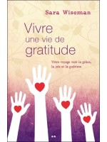 Vivre une vie de gratitude - Votre voyage vers la grâce, la joie et la guérison