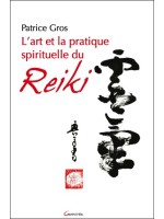 L'art et la pratique spirituelle du reiki