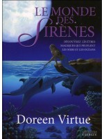 Le monde des Sirènes - Découvrez les êtres magiques qui peuplent les mers et les océans