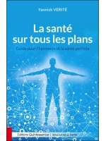 La santé sur tous les plans - Guide pour l'harmonie et la santé parfaite