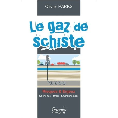 Le gaz de schiste - Risques & Enjeux