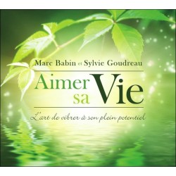 Aimer sa Vie - L'art de vibrer à son plein potentiel - Livre audio