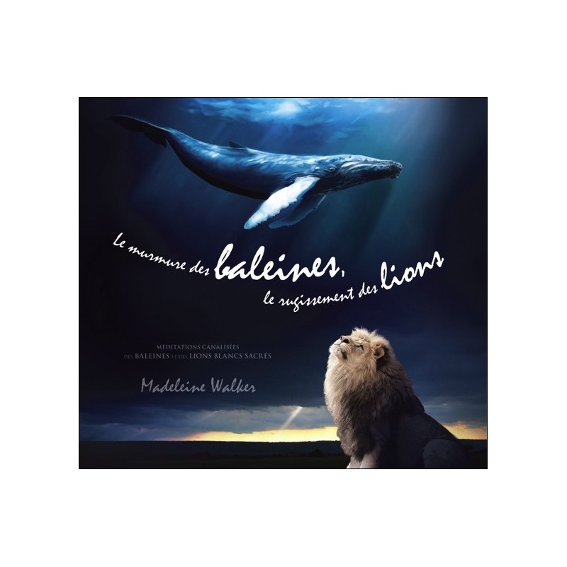 Le murmure des baleines, le rugissement des lions - Livre audio