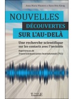 Nouvelles découvertes sur l'au-delà - Une recherche scientifique sur les contacts avec l'invisible