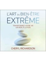 L'art du bien-être extrême - Transformez votre vie un mois à la fois - Livre audio 2CD