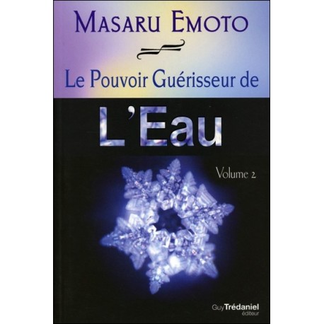 Le Pouvoir Guérisseur de l'eau - T2