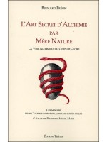 L'Art Secret d'Alchimie par Mère Nature - La Voie Alchimique du Corps de Gloire