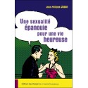 Une sexualité épanouie pour une vie heureuse