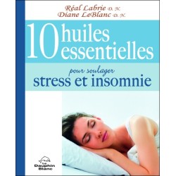 10 huiles essentielles pour soulager stress et insomnie