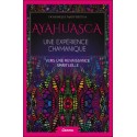 Ayahuasca - Une expérience chamanique - Vers une renaissance spirituelle