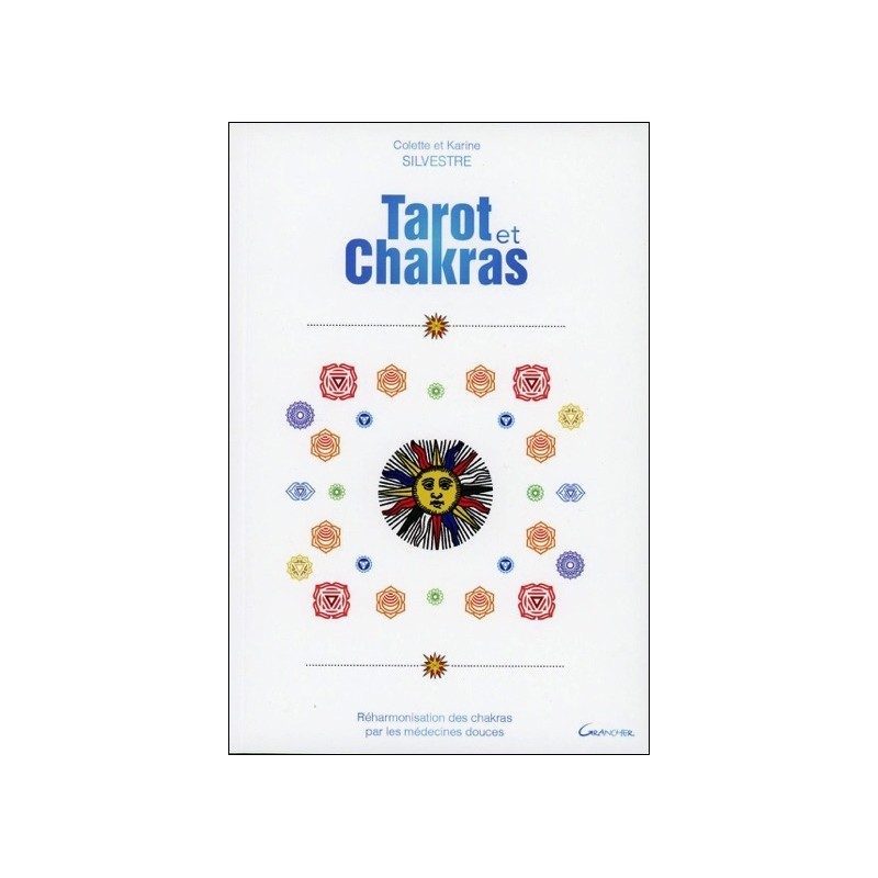 Tarot et Chakras - Réharmonisation des chakras par les médecines douces