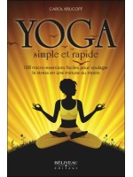 Yoga simple et rapide - 108 micro-exercices faciles pour soulager le stress en une minute ou moins