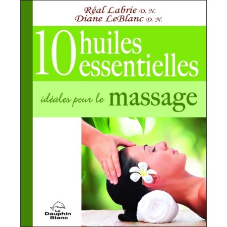 10 huiles essentielles idéales pour le massage