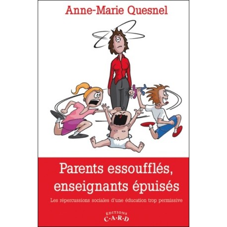 Parents essoufflés, enseignants épuisés - Les répercussions sociales d'une éducation trop permissive