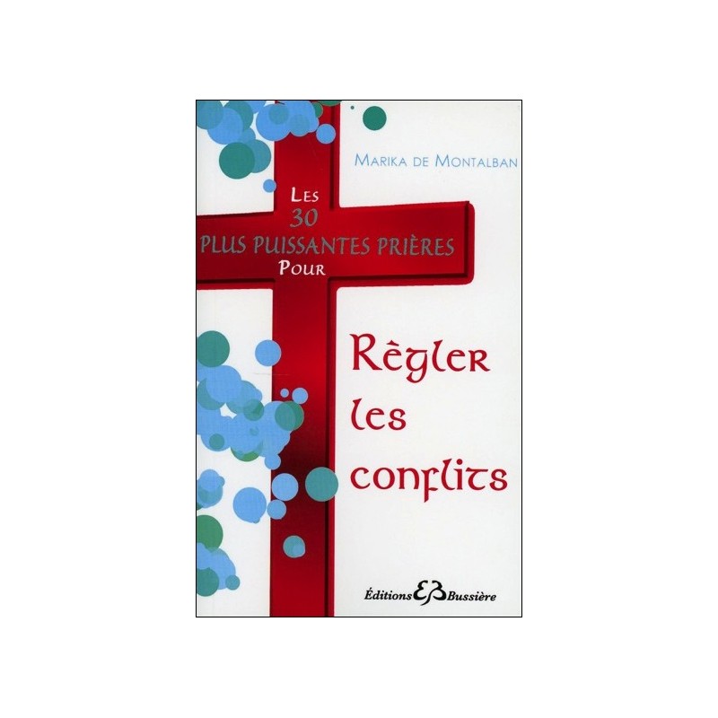 Les 30 plus puissantes prières pour Régler les conflits