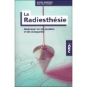 La Radiesthésie - Maîtrisez l'art du pendule et de la baguette - ABC