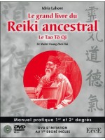 Le grand livre du Reiki ancestral - Le Tao Tö Qi - Livre + DVD initiation 1er degré